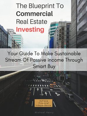 cover image of The Blueprint to Commercial Real Estate Investing